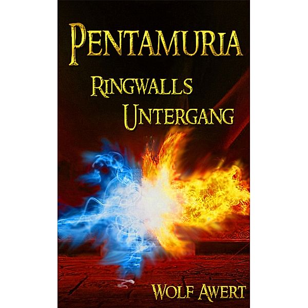 Ringwalls Untergang / Pentamuria Bd.2, Wolf Awert