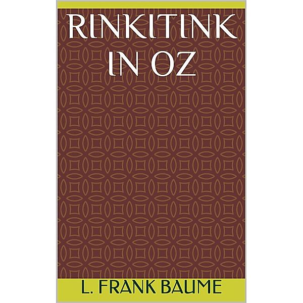 Rinkitink in Oz, L. Frank Baum