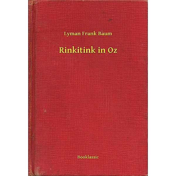 Rinkitink in Oz, Lyman Frank Baum