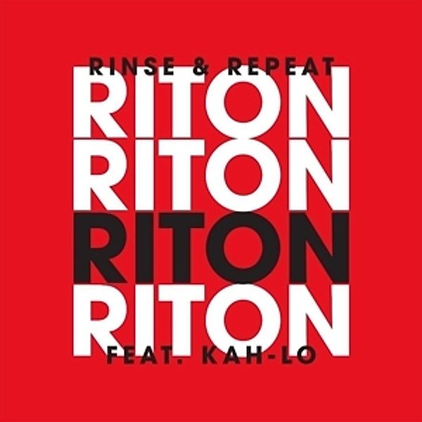 Rinse & Repeat, Riton Feat. Kah-lo