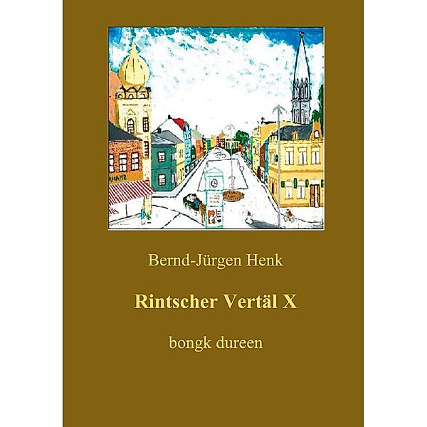 Rintscher Vertäl X / Rintscher Vertäl Bd.10, Bernd Jürgen Henk