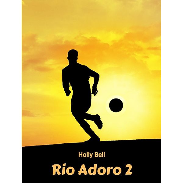 Rio Adoro 2, Holly Bell