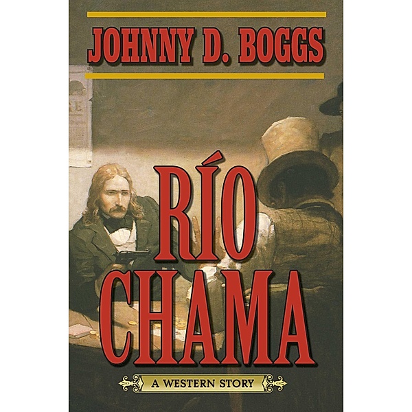 Río Chama, Johnny D. Boggs