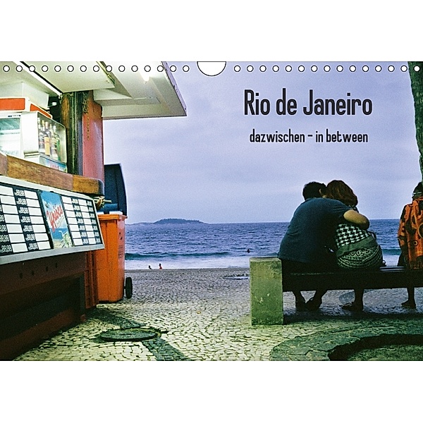 Rio de Janeiro dazwischen - in between (Wandkalender 2018 DIN A4 quer), Sabine Felber