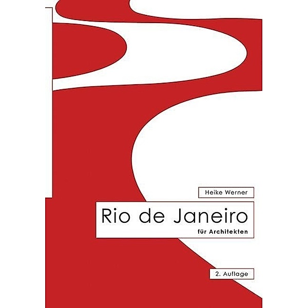 Rio de Janeiro für Architekten, Heike Werner