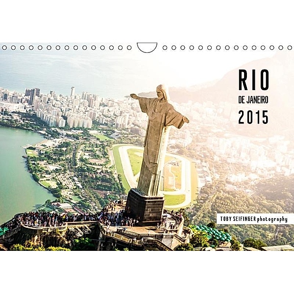 RIO de Janeiro - Toby Seifinger photography / UK-Version (Wall Calendar 2018 DIN A4 Landscape), Toby Seifinger