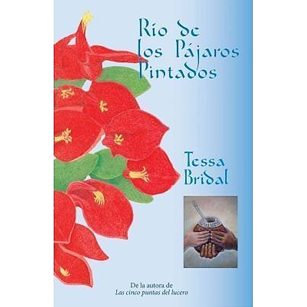 Río de los Pájaros Pintados / Rio de la Plata Editions, Tessa Bridal
