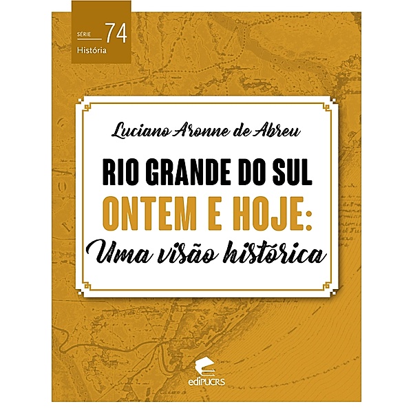 Rio Grande do Sul ontem e hoje / História Bd.74, Luciano Aronne de Abreu