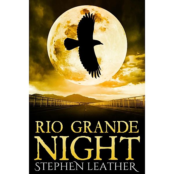 Rio Grande Night (The 11th Jack Nightingale Novel), Stephen Leather