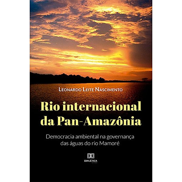 Rio internacional da Pan-Amazônia, Leonardo Leite Nascimento