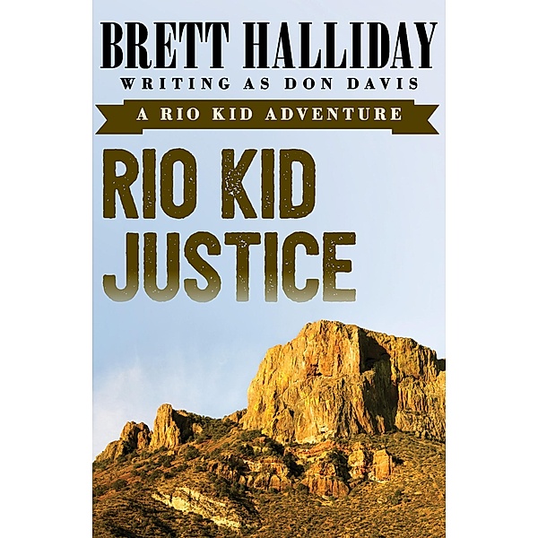 Rio Kid Justice / Rio Kid Adventure, Brett Halliday