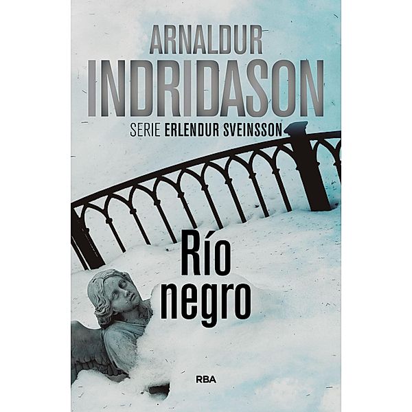 Río negro / Erlendur Sveinsson Bd.9, Arnaldur Indridason