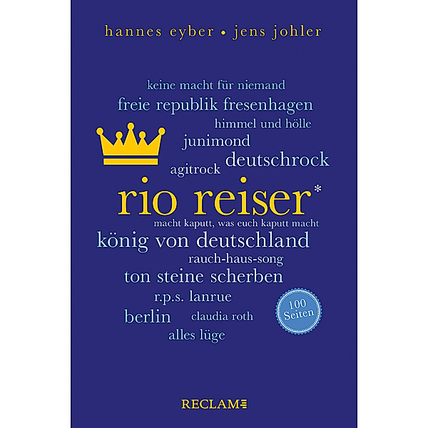 Rio Reiser. 100 Seiten, Hannes Eyber, Jens Johler
