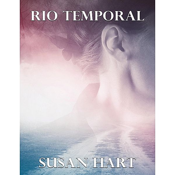 Rio Temporal, Susan Hart