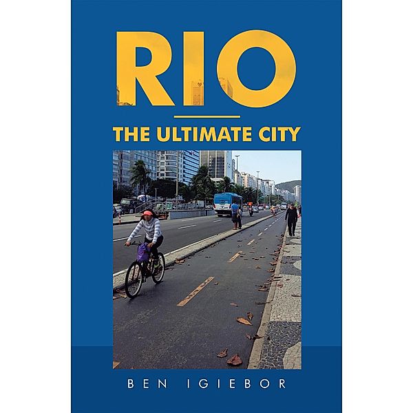 Rio - the Ultimate City, Ben Igiebor