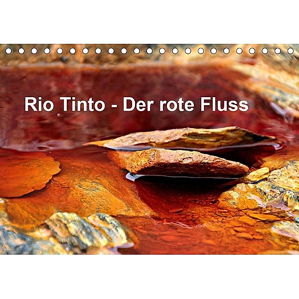 Rio Tinto - der rote Fluss (Tischkalender 2020 DIN A5 quer), Heidi Schade