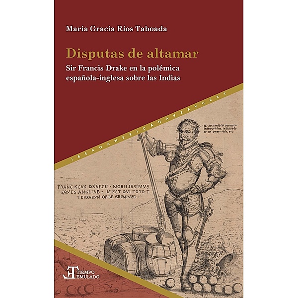 Ríos Taboada, M: Disputas de altamar: Sir Francis Drake, María Gracia Ríos Taboada