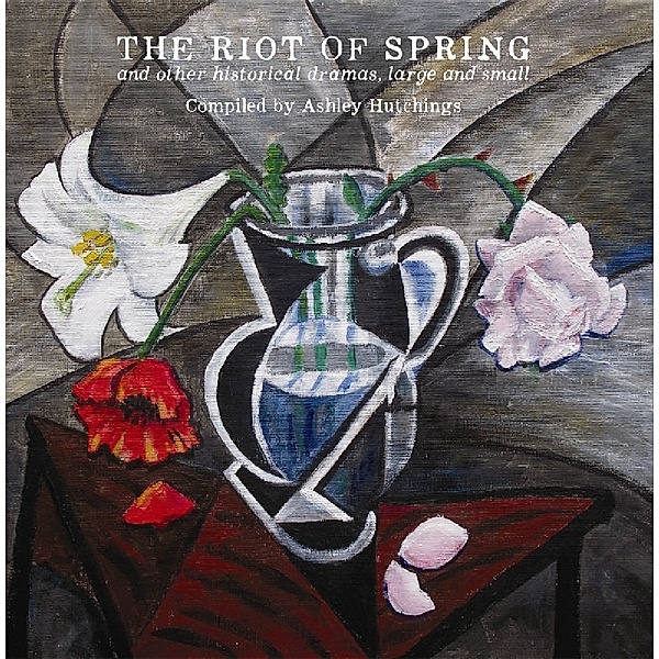 Riot Of Spring, Ashley Hutchings