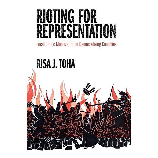 Rioting for Representation / Problems of International Politics, Risa J. Toha