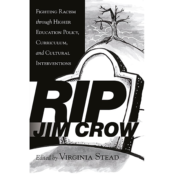 RIP Jim Crow / Equity in Higher Education Theory, Policy, and Praxis Bd.6