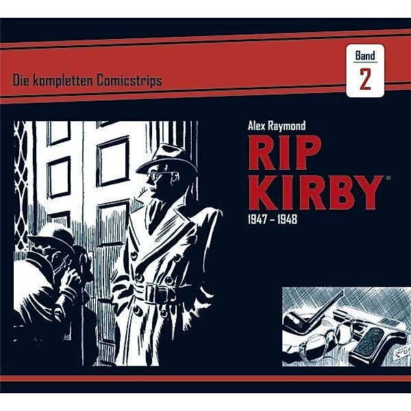 Rip Kirby: Die kompletten Comicstrips 1947 - 1948, Alex Raymond, Ward Greene
