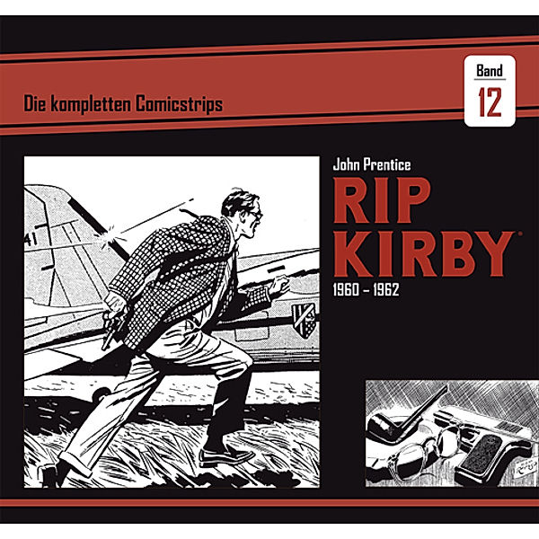 Rip Kirby: Die kompletten Comicstrips / Band 12 / Rip Kirby: Die kompletten Comicstrips / Band 12 1960 - 1962, John Prentice, Fred Dickenson
