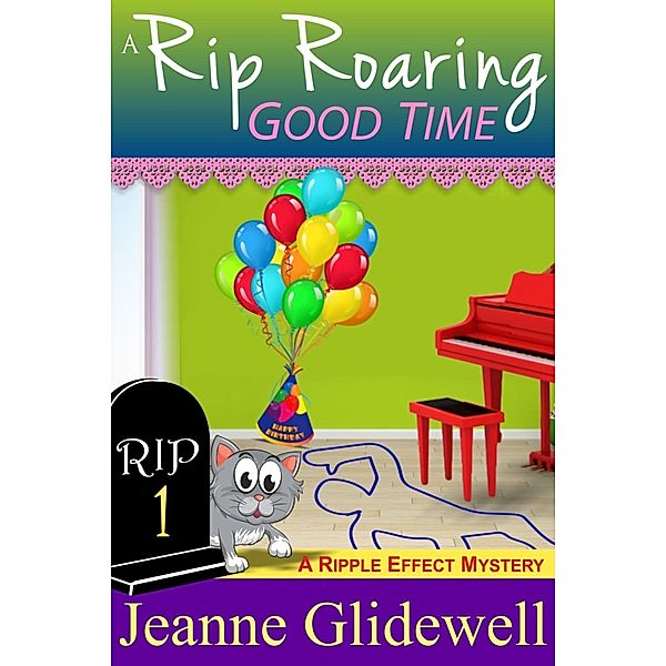 Rip Roaring Good Time (A Ripple Effect Cozy Mystery, Book 1), Jeanne Glidewell