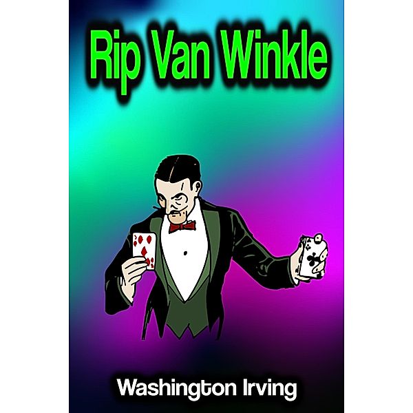 Rip Van Winkle, Washington Irving