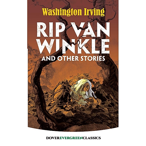 Rip Van Winkle and Other Stories / Dover Children's Evergreen Classics, Washington Irving