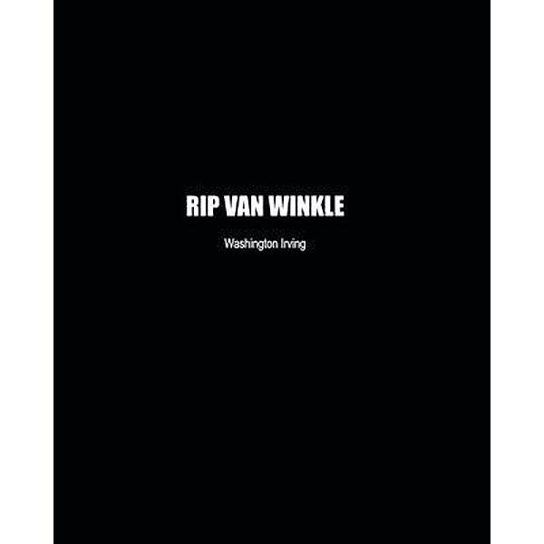 Rip Van Winkle / Independently Published, Washington Irving