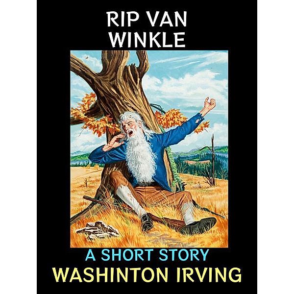 Rip Van Winkle / Washington Irving Collection Bd.2, Washington Irving