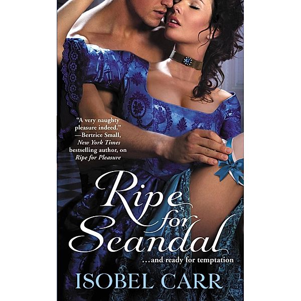 Ripe for Scandal / The League of Second Sons, Isobel Carr