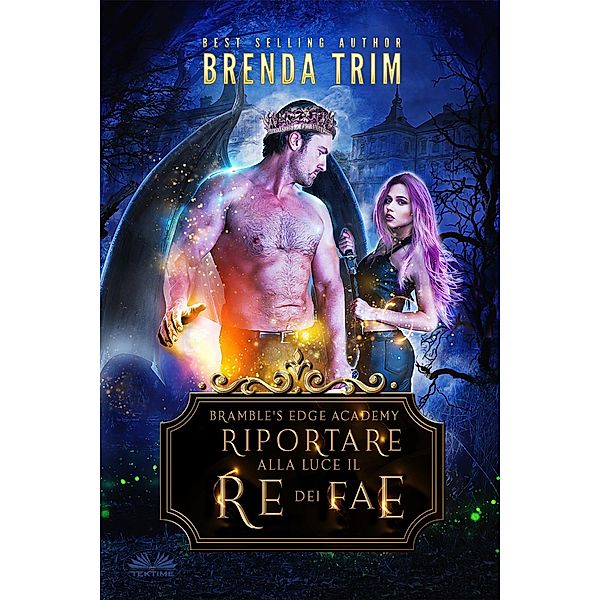 Riportare Alla Luce Il Re Dei Fae, Brenda Trim