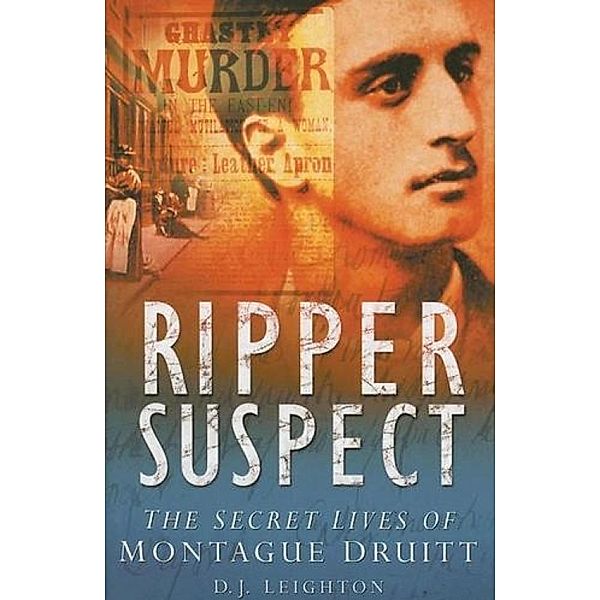 Ripper Suspect, D J Leighton