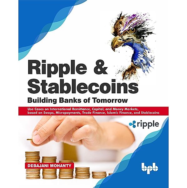 Ripple And Stablecoins: Building Banks of Tomorrow, Debajani Mohanty