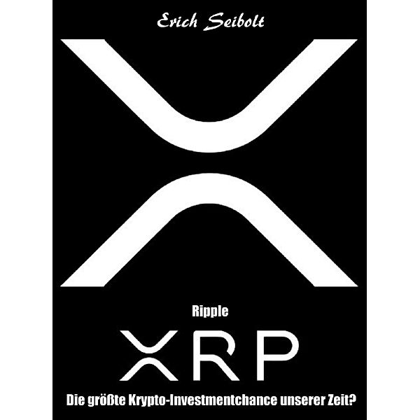 Ripple XRP, Erich Seibolt
