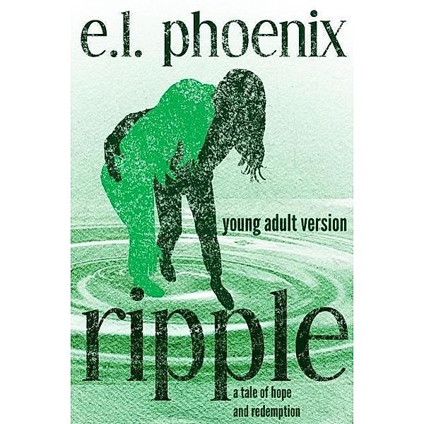 Ripple: Young Adult Version / Ripple, E. L. Phoenix