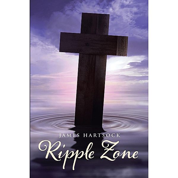Ripple Zone, James Hartsock