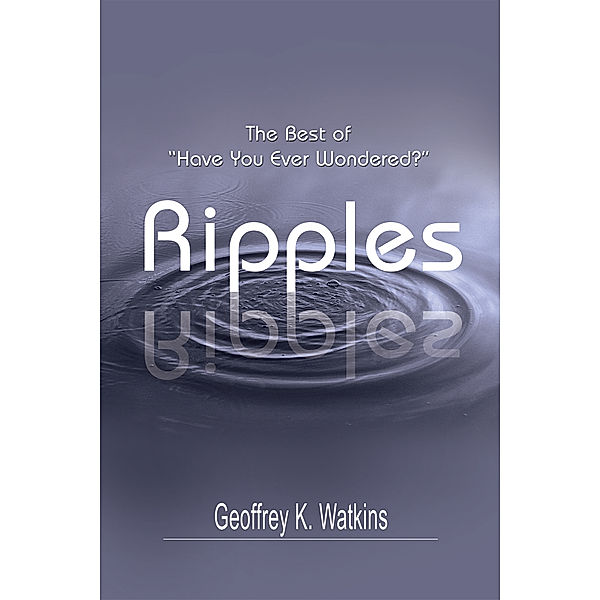 Ripples, Geoffrey K. Watkins
