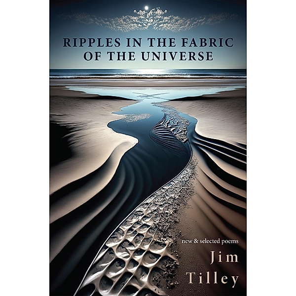 Ripples in the Fabric of the Universe, Jim Tilley