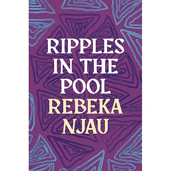 Ripples in the Pool, Rebeka Njau