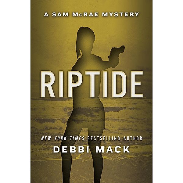 Riptide (Sam McRae Mystery, #3) / Sam McRae Mystery, Debbi Mack