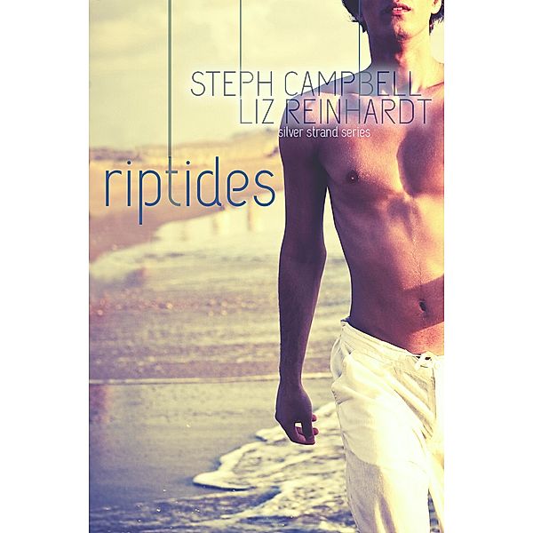 Riptides (Silver Strand, #5) / Silver Strand, Liz Reinhardt, Steph Campbell
