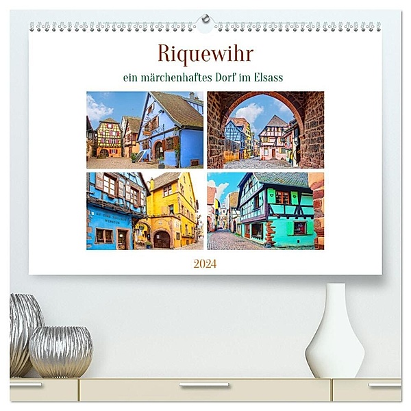 Riquewihr - ein märchenhaftes Dorf im Elsass (hochwertiger Premium Wandkalender 2024 DIN A2 quer), Kunstdruck in Hochglanz, Nina Schwarze
