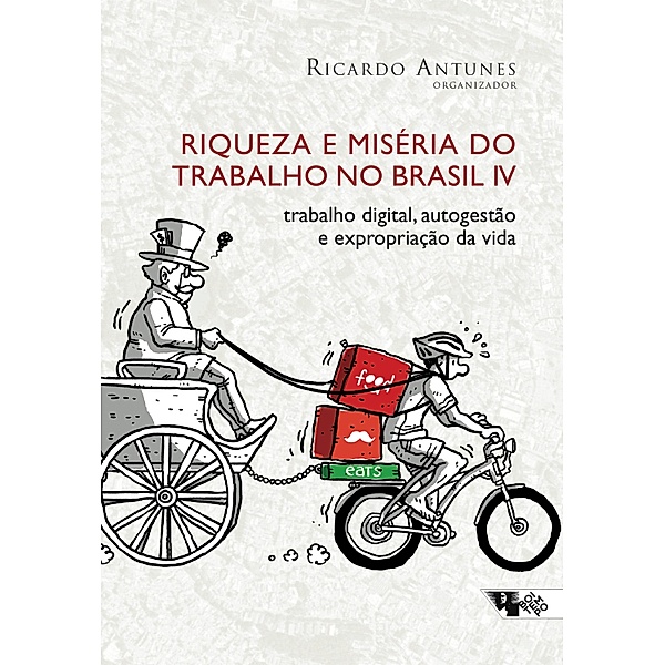 Riqueza e miséria do trabalho no Brasil IV / Mundo do Trabalho Bd.4