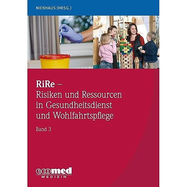 RiRe - Risiken und Ressourcen in Gesundheitsdienst und Wohlfahrtspflege, Albert Nienhaus