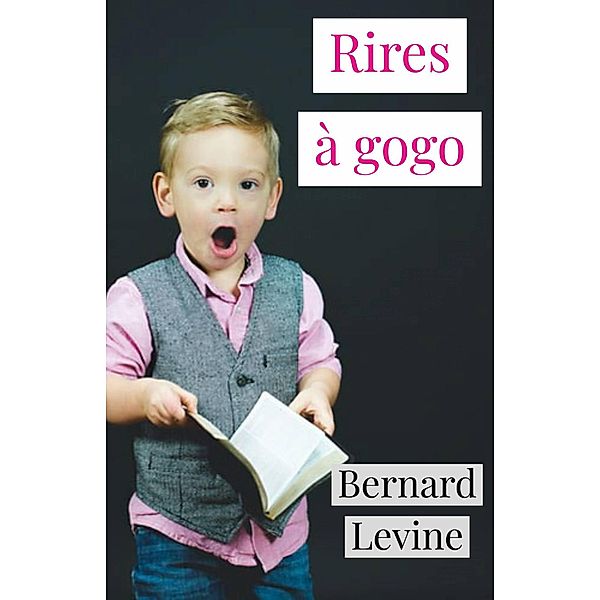 Rires à gogo, Bernard Levine