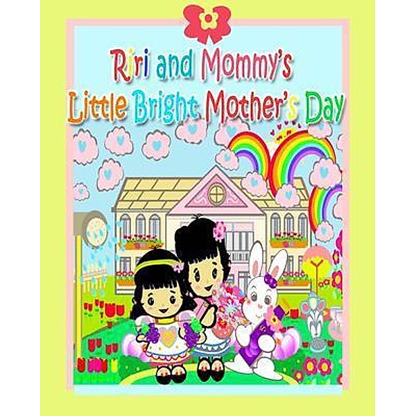 Riri and Mommy's Little Bright Mother's Day / Riri's Stories Collection Bd.5, Rowena Kong