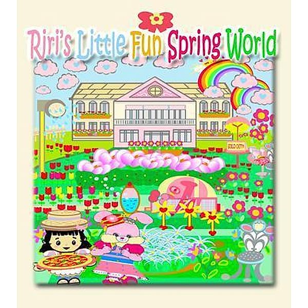 Riri's Little Fun Spring World / Riri's Stories Collection Bd.3, Annie Ho