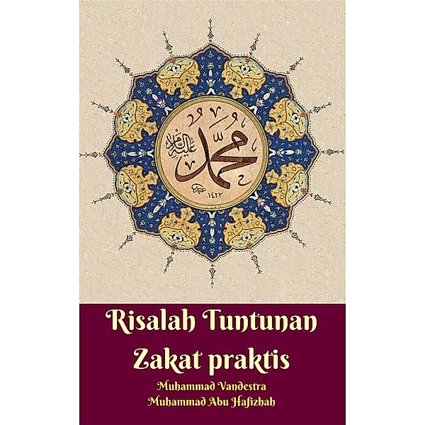 Risalah Tuntunan Zakat Praktis, Muhammad Vandestra, Muhammad Abu Hafizhah